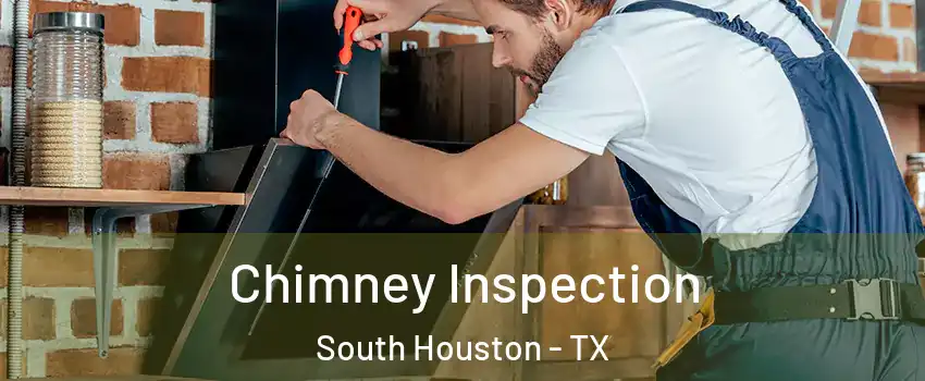  Chimney Inspection South Houston - TX