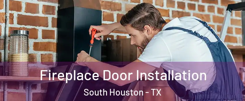  Fireplace Door Installation South Houston - TX