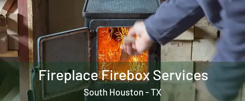  Fireplace Firebox Services South Houston - TX
