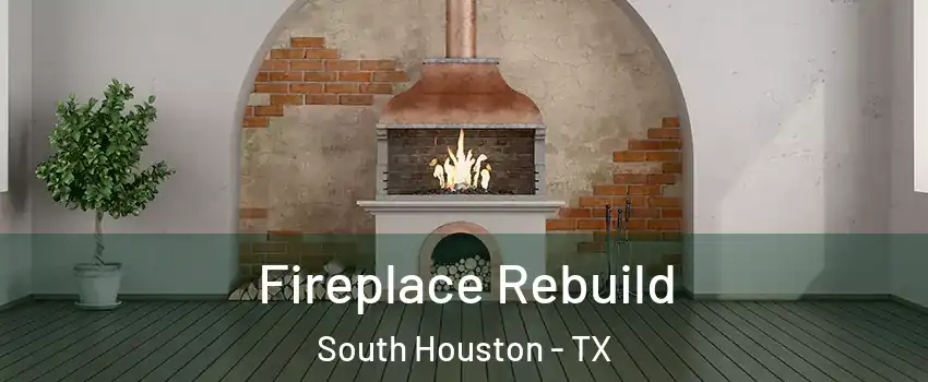  Fireplace Rebuild South Houston - TX