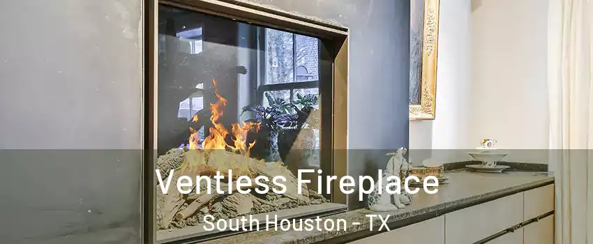  Ventless Fireplace South Houston - TX